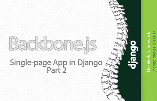 Setting up Backbone Application with Django - Server (Part 2)